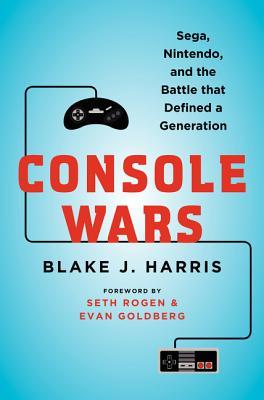 Console Wars  Sega Nintendo and the Battle that Defined a Generation