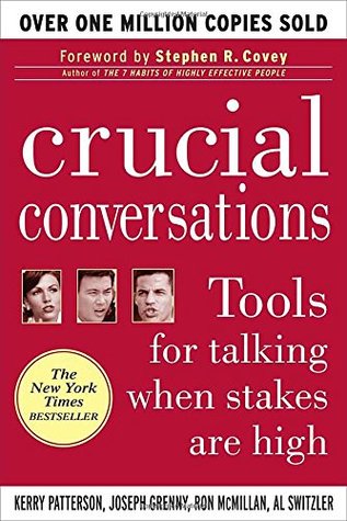 Crucial Conversations  Tools for Talking When Stakes Are High
