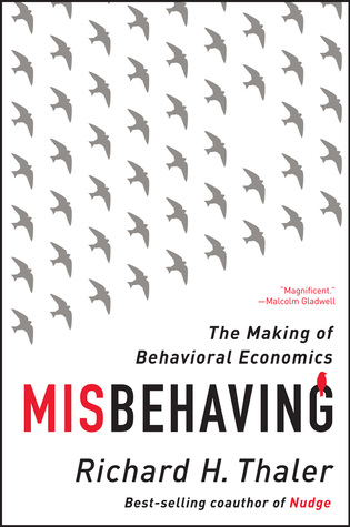 Misbehaving  The Making of Behavioral Economics
