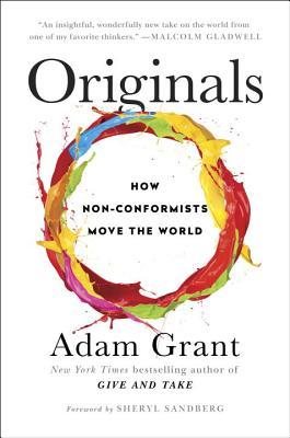 Originals  How Non Conformists Move the World