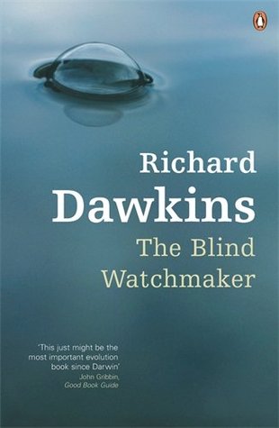 The Blind Watchmaker  Why the Evidence of Evolution Reveals a Universe Without Design
