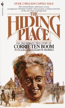 The Hiding Place  The Triumphant True Story of Corrie Ten Boom