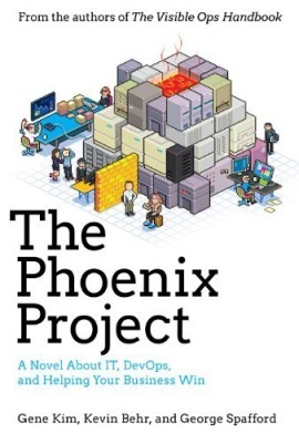 The Phoenix Project  A Novel About IT DevOps and Helping Your Business Win