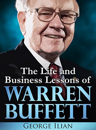Warren Buffett  The Life and Business Lessons of Warren Buffett